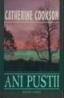 Ani pustii - Catherine Cookson