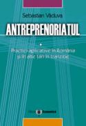 Anteprenoriatul. Practici aplicative in Romania si alte tari in tranzitie - Sebastian Vaduva