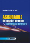 Asigurarile de bunuri si persoane in economia cunoasterii - Marian Lucian Achim