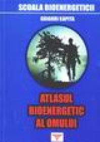 Atlasul bioenergetic al omului - Grigori Kapita