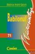 Babilonul - Beatrice Andre Salvini