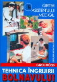 Cartea asistentului medical (Tehnica ingrijirii bolnavului). Editia a VII-a - Carol Mozes