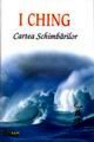 Cartea schimbarilor - I Ching