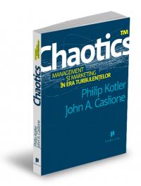 Chaotics. Managementul si marketingul in era tubulentelor - 