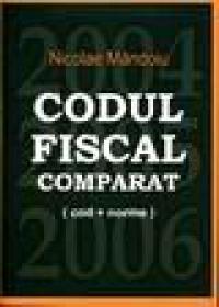 Codul fiscal comparat 2004-2005-2006 - Nicolae Mandoiu