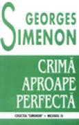 Crima aproape perfecta - Georges Simenon