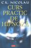 Curs practic de hipnoza - C. K. Nicolau