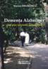 Dementa Alzheimer ? ghid prin labirintul comunicarii - Viorica Ianusevici