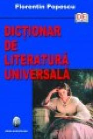 Dictionar de literatura universala - Florentin Popescu