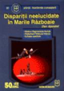 Disparitii neelucidate in Marile Razboaie - Dan Apostol