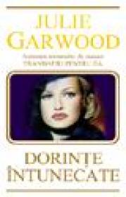 Dorinte intunecate - Julie Garwood