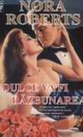 Dulce va fi razbunarea - Nora Roberts