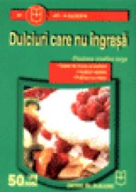 Dulciuri care nu ingrasa - Elisabeta Iosefina Iorga