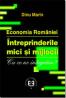 Economia Romaniei. Intreprinderile mici si mijlocii. Cu ce ne integram? - Marin Dinu