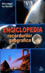 Enciclopedia recordurilor geografice - Silviu Negut Si Ion Nicolae