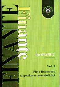 Finante, Vol. I, Piete financiare si gestiune de portofoliu, editia a II-a - Ion Stancu