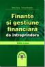 Finante si gestiune financiara de intreprindere, editia a II-a - Mihai Toma , Felicia Alexandru