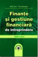 Finante si gestiune financiara de intreprindere, editia a II-a - Mihai Toma , Felicia Alexandru