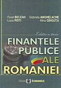 Finantele publice ale Romaniei - editia a treia - Gabriela Anghelache , Pavel Belean , Lucia Risti , Alina Ginguta