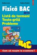Fizica BAC. Lista de termeni. Teste-grila. Probleme. 2010 - Rodica Luca, Rodica Perjoiu