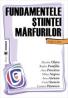 Fundamentele stiintei marfurilor, editia a II-a - Marieta Olaru , Rodica Pamfilie , Anca Purcarea , Mihai Negrea , Anca Atanase , Costel Stanciu , Carmen Paunescu