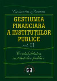Gestiunea financiara a insitutiilor publice, Contabilitatea institutiilor publice, editia a II-a - Constantin Roman