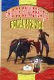 Ghid de conversatie Roman-Spaniol - Aurelia Berusca