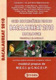 Ghid de pregatire pentru Bacalaureat 2010. Biologie vagetala si animala - Dr. Prof. Elena Hutanu-Crocnan