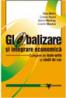 Globalizare si integrare economica - Culegere de teste-grila si studii de caz - Marin Dinu , Cristian Socol , Marius Marinas , Cosmin Mosora