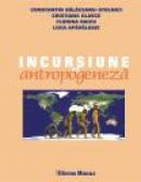 Incursiune in antropogeneza - Constantin Balaceanu-Stolnici, Cristiana Glavce, Florina Raicu, Ligia Apavaloae