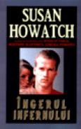 Ingerii infernului - Susan Howatch