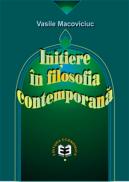 Initiere in filosofia contemporana - Vasile Macoviciuc