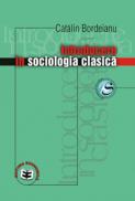 Introducere in sociologia clasica - Catalin Bordeianu