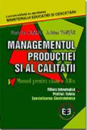 Managementul productiei si al calitatii CL. XII - Marieta Olaru , Adrian Tantau