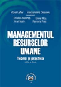 Managementul resurselor umane. Teorie si practica, Editia a II-a - Viorel Lefter , Alecxandrina Deaconu , Cristian Marinas , Irinel Marin , Ramona Puia , Elvira Nica