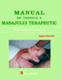 Manual de tehnica a masajului terapeutic - Anghel Diaconu