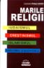Marile religii - Philippe Gaudin