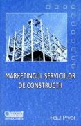 Marketingul serviciilor de constructii - Paul Pryor