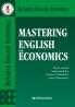 Mastering English for Economics - Diana Ioncica, Valentina Robu, Roxana Ciolaneanu, Ioana Stamatescu