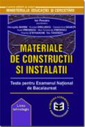 Materiale de constructii si instalatii. Teste pentru Examenul National de Bacalaureat - Ion Pescariu