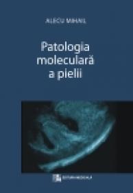 Patologia moleculara a pielii - Alecu Mihail