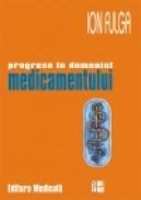 Progrese in domeniul medicamentului - Ion Fulga