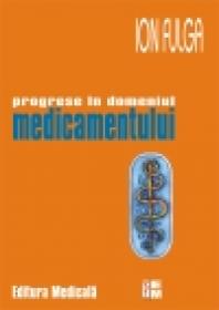Progrese in domeniul medicamentului - Ion Fulga