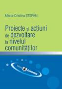 Proiecte si actiuni de dezvoltare la nivelul comunitatilor - Maria-Cristina Stefan