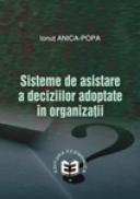 Sisteme de asistare a deciziilor adoptate in organizatii - Ionut Anica Popa