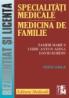 Specialitati medicale. Medicina de familie - Teste grila. Rezidentiat si licenta - Zamfir Marius, Chiru Anton Adina, David Robert