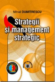 Strategii si management strategic - Mihail Dumitrescu