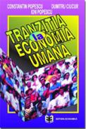 Tranzitia la economia umana - Constantin Popescu , Dumitru Ciucur , Ion Popescu