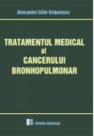 Tratamentul medical al cancerului bronhopulmonar - Alexandru C. Grigorescu