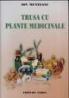 Trusa cu plante medicinale - Ion Munteanu